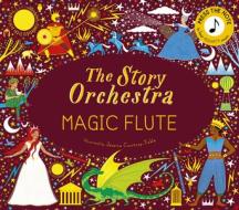 STORY ORCHESTRA THE MAGIC FLUTE di KATY FLINT edito da QUARTO PUBLISHING GROUP