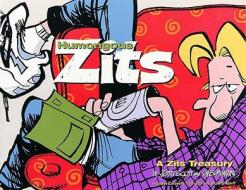 Humongous Zits : A Zits Treasury di JERRY SCOTT edito da Andrews McMeel Publishing