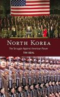 North Korea: The Struggle Against American Power di Tim Beal edito da PLUTO PR
