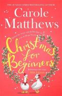 Christmas For Beginners di Carole Matthews edito da Little, Brown Book Group