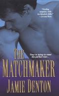 The Matchmaker di Jamie Denton edito da Kensington Publishing