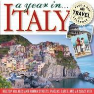 A Year In Italy Page-a-day Travel Calendar edito da Algonquin Books (division Of Workman)