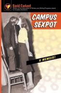 Campus Sexpot: A Memoir di David Carkeet edito da UNIV OF GEORGIA PR