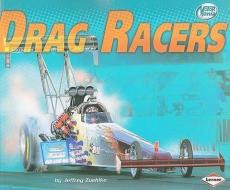 Drag Racers di Jeffrey Zuehlke edito da LERNER CLASSROOM