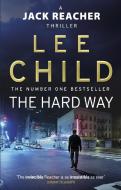 The Hard Way di Lee Child edito da Transworld Publishers Ltd