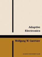 Adaptive Electronics di Wolfgang Gaertner edito da ARTECH HOUSE INC