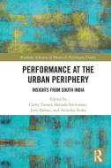 Performance At The Urban Periphery edito da Taylor & Francis Ltd