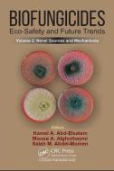 Biofungicides: Eco-Safety And Future Trends edito da Taylor & Francis Ltd