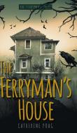 The Ferryman's House di Catherine Poag edito da FriesenPress