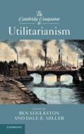 The Cambridge Companion to Utilitarianism edito da Cambridge University Press