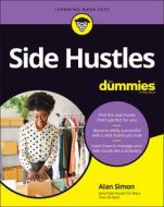 Side Hustles for Dummies di Alan R. Simon edito da FOR DUMMIES