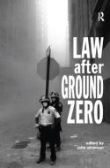 Law After Ground Zero edito da Taylor & Francis Ltd