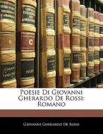 Poesie Di Giovanni Gherardo De Rossi: Ro di Giovanni Gherardo De Rossi edito da Nabu Press