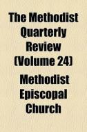 The Methodist Quarterly Review Volume 2 di Methodist Episcopal Church edito da General Books