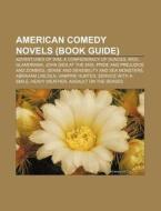 American Comedy Novels Book Guide : Adv di Source Wikipedia edito da Books LLC, Wiki Series