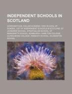 Independent Schools In Scotland: Gordons di Source Wikipedia edito da Books LLC, Wiki Series