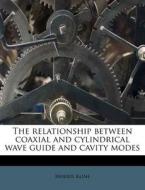 The Relationship Between Coaxial And Cyl di Morris Kline edito da Nabu Press