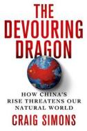 Devouring Dragon di Craig Simons edito da Macmillan USA