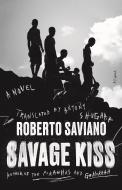 Savage Kiss di Roberto Saviano edito da PICADOR