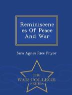 Reminiscences Of Peace And War - War College Series edito da War College Series