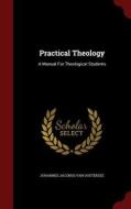 Practical Theology edito da Andesite Press