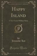 Happy Island di Jennette Lee edito da Forgotten Books