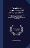 The Virginia Convention Of 1776 di Hugh Blair Grigsby edito da Sagwan Press
