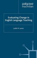 Evaluating Change in English Language Teaching di J. Lamie edito da Palgrave Macmillan UK