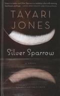 Silver Sparrow di Tayari Jones edito da Thorndike Press