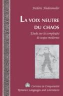 La voix neutre du chaos di Frédéric Fladenmuller edito da Lang, Peter