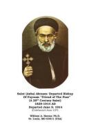 Saint (Anba) Abraam: The Departed Bishop of Fayoum di William a. Hanna edito da BOOKSURGE PUB
