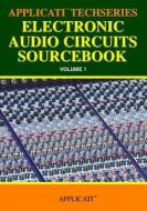 Applicati Techseries Electronic Audio Circuits Sourcebook di Applicati Group edito da Createspace