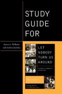 STUDY GUIDE FOR LET NOBODY TURPB di Karen Williams, Andrea Queeley edito da Rowman and Littlefield