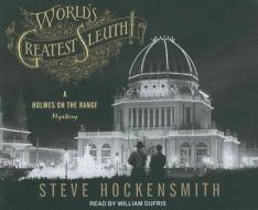 World's Greatest Sleuth! di Steve Hockensmith edito da Tantor Audio