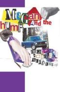 Megan and the Hump: High School Murder Series di Suzanne Kehde edito da Createspace