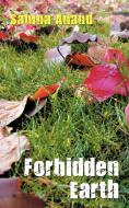 Forbidden Earth di Sabina Anand edito da AUTHORHOUSE