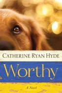Worthy di Catherine Ryan Hyde edito da Amazon Publishing