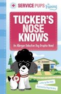 Tucker's Nose Knows: An Allergy Detection Dog Graphic Novel di Mari Bolte edito da PICTURE WINDOW BOOKS