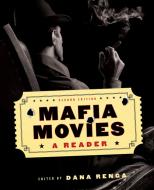 Mafia Movies di Dana Renga edito da University of Toronto Press