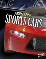 Thrilling Sports Cars di Karen Kenney edito da CAPSTONE PR