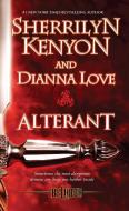 Alterant di Sherrilyn Kenyon, Dianna Love edito da GALLERY BOOKS