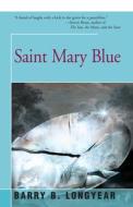 Saint Mary Blue di Barry Longyear edito da Open Road Media