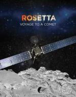 Rosetta: Voyage to a Comet di John Hamilton edito da A&D XTREME