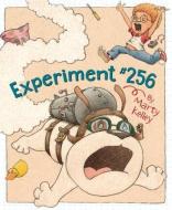 Experiment #256 di Marty Kelley edito da SLEEPING BEAR PR
