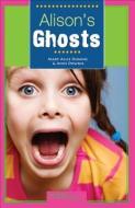Alison's Ghosts di Mary Alice Downie, John Downie edito da JAMES LORIMER