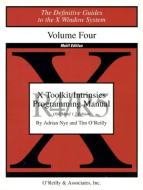 X Toolkit Intrinsics Prog Vol 4m: Motif Edition di Adrian Nye, Tim O'Reilly edito da OREILLY MEDIA