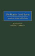 Florida Land Boom di William J. Frazer, John Guthrie edito da Quorum Books