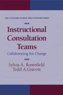 Instructional Consultation Teams: Collaborating For Change di Todd Gravois edito da Routledge