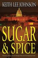Sugar & Spice di Keith Lee Johnson edito da Strebor
