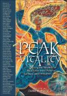 Peak Vitality: Raising the Threshold of Abundance in Our Material, Spiritual and Emotional Lives di Jeanne House edito da ELITE BOOKS